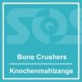 Bone Crushers